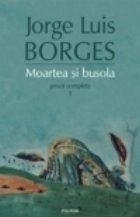 Moartea busola Proza completa