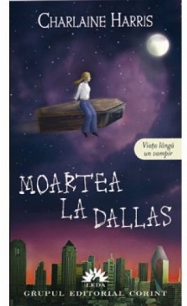 Moartea la Dallas (Vampirii Sudului vol. 2)