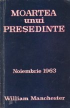 Moartea unui Presedinte - 20-25 Noiembrie 1963