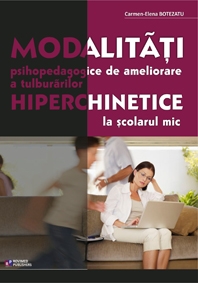 Modalitati psihopedagogice de ameliorare a tulburarilor hiperchinetice la scolarul mic