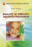 Modalitati stimulare creativitatii prescolarilor