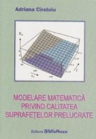 Modelare matematica privind calitatea suprafetelor