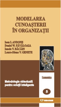 Modelarea cunoasterii in organizatii (Metodologie obiectuala pentru solutii inteligente)