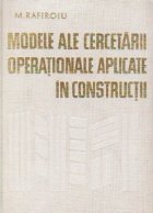 Modele ale cercetarii operationale aplicate in constructii