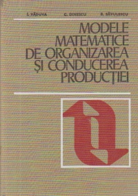 Modele matematice de organizarea si conducerea productiei