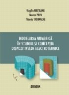 Modele numerice in studiul si conceptia dispozitivelor electrotehnice