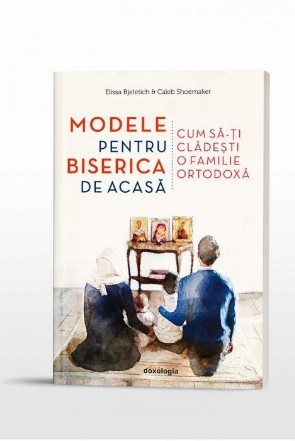 Modele pentru biserica de acasa.  Cum sa-ti cladesti o familie ortodoxa