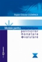 Modele pentru fundamentarea politicilor monetare