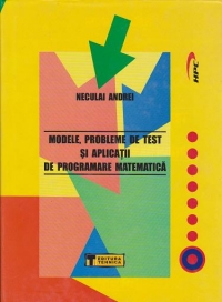 Modele, probleme de test si aplicatii de programare matematica