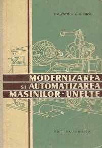 Modernizarea si automatizarea masinilor-unelte