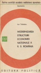 Modernizarea structurii economiei nationale a R. S. Romania