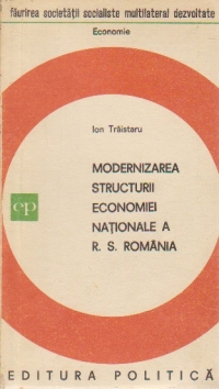 Modernizarea structurii economiei nationale a R. S. Romania