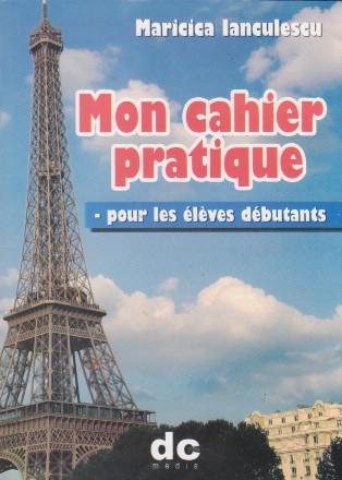 Mon cahier pratique - pour les eleves debutants