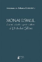 Monahismul - darul atotcuprinzător al Duhului Sfânt