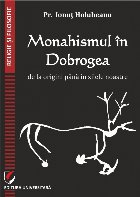 Monahismul in Dobrogea de la origini pana in zilele noastre