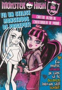 Monster High - Fii un stilist monstruos de priceput! Caietul bizar al creatorului de moda