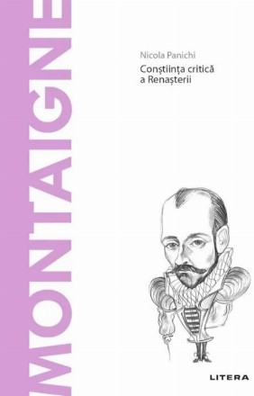 Montaigne : conştiinţa critică a Renaşterii