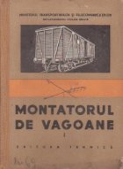 Montatorul de vagoane, Volumul I, Constructia vagoanelor - Manual pentru scolile profesionale