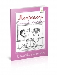 Montessori. Operatiile aritmetice