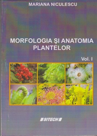 Morfologia si Anatomia Plantelor, Volumul I