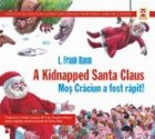 MOS CRACIUN A FOST RAPIT! / A KIDNAPPED SANTA CLAUS