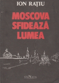 Moscova sfideaza lumea