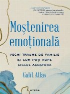 Moştenirea emoţională vechi traume familie