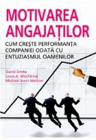 MOTIVAREA ANGAJATILOR - cum creste performanta companiei odata cu entuziasmul oamenilor