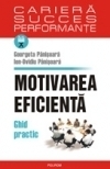 Motivarea eficienta. Ghid practic