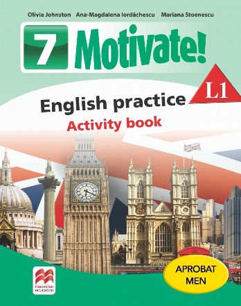 Motivate. English practice L1. Activity Book. Auxiliar pentru clasa a VII-a