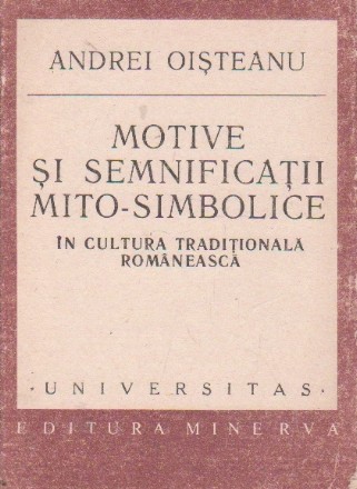 Motive si semnificatii mito-simbolice in cultura traditionala romaneasca