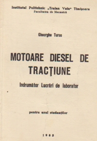 Motoare Diesel cu tractiune - Indrumator Lucrari de laborator pentru uzul studentilor