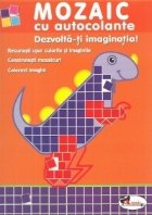 Mozaic cu autocolante - Dezvolta-ti imaginatia