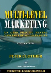 Multi-Level Marketing - un ghid practic pentru vanzarile de succes in retea