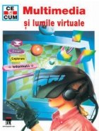 Multimedia lumile virtuale