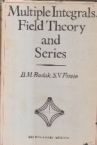 Multiple Integrals, Field Theory and Series - An Advanced Course in Higher Mathematics