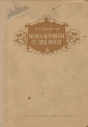 Munca actorului cu sine insusi (Editie1955)