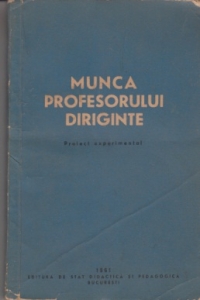 Munca profesorului diriginte - Proiect experimental