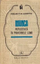 Munca reflectata proverbele Lumii