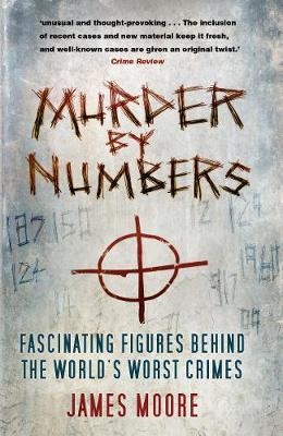 Murder by Numbers: Fascinating Figures Behind the World's Wo