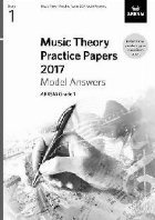 Music Theory Practice Papers 2017 Model Answers, ABRSM Grade