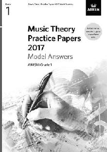 Music Theory Practice Papers 2017 Model Answers, ABRSM Grade