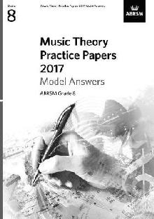 Music Theory Practice Papers 2017 Model Answers, ABRSM Grade