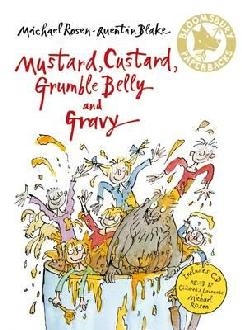 Mustard, Custard, Grumble Belly and Gravy