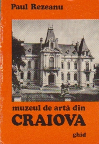 Muzeul de Arta din Craiova - Ghid