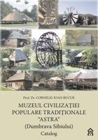 Muzeul civilizatiei populare traditionale ASTRA