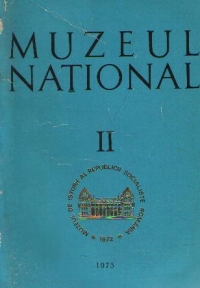 Muzeul National - Sesiune stiintifica de comunicari 17-18 decembrie 1973, Volumul al II-lea