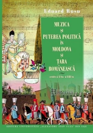 Muzica şi puterea politică în Moldova şi Ţara Românească, secolele al XV-lea - al XVIII-lea