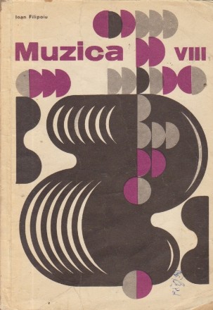 Muzica - Manual pentru clasa a VIII-a