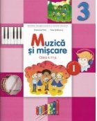 Muzica si miscare. Manual pentru clasa a III-a. Semestrul I (contine CD)